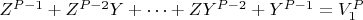 $Z^{P-1} +Z^{P-2}Y + \cdots + ZY^{P-2} +Y^{P-1} = V_1^P$