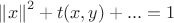$\left\lVert x \right\rVert ^2 +t(x,y)+... =1$