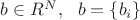 $b \in {\mathBB}R^N, ~~ b = \{ b_i\}$ $b \in {\mathBB}R^N, ~~ b = \{ b_i\}$