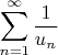 $$\sum_{n=1}^\infty\frac{1}{u_n}$$