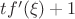 $tf'(\xi)+1$