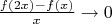$\[
\frac{{f(2x) - f(x)}}
{x} \to 0
\]$