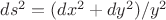 $ds^2=(dx^2+dy^2)/y^2$