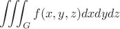 $$
\int\!\!\!\int\!\!\!\int_G 
 {f(x,y,z)dxdydz} 
$$