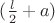 $(\frac{l}{2}+a)$
