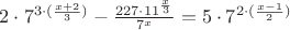 $2 \cdot 7^{3 \cdot (\frac {x + 2}{3})} - \frac {227 \cdot 11^{\frac {x}{3}}}{7^x} = 5 \cdot 7 ^{2 \cdot (\frac {x-1}{2})}$