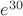 $e^{30}$