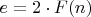 $e = 2 \cdot F(n) $