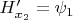 $H_{x_2}'=\psi_1$