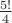 $\frac{5!}{4}$