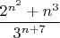 $\dfrac{2^{n^2}+n^3}{3^{n+7}}$