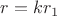$r=kr_1$
