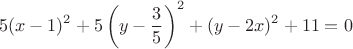 $$5 (x-1)^2 + 5 \left ( y -\frac{3}{5}\right )^2 + (y-2x)^2 + 11 = 0$$