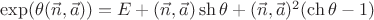 $\exp(\theta(\vec{n},\vec{a}))=E+(\vec{n},\vec{a})\sh{\theta}+(\vec{n},\vec{a})^2 (\ch{\theta}-1)$