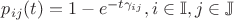 $p_{ij}(t)= 1-e^{-t\gamma_{ij}}, i \in \mathbb{I}, j \in \mathbb{J}$