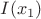 $I(x_1)$