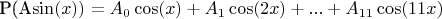 P(A\sin(x))=A_0\cos(x)+A_1\cos(2x)+...+A_{11}\cos(11x)