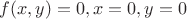 $f(x,y)=0, x=0, y=0$