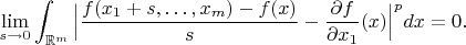 $$\lim_{s\to 0}\int_{\mathbb{R}^m}\Big|\frac{f(x_1+s,\ldots,x_m)-f(x)}{s}-\frac{\partial f}{\partial x_1}(x)\Big|^pdx=0.$$
