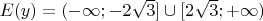 $E(y)=(-\infty ; -2\sqrt{3}]\cup[2\sqrt{3} ; +\infty)$