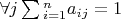 $\forall j \sum\limits{_{i=1}^n}a_{ij}=1$