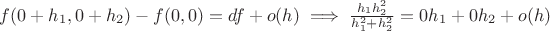 $f(0+h_1,0+h_2)-f(0,0)=df +o(h) \implies \frac{h_1h_2^2}{h_1^2+h_2^2}=0h_1+0h_2 + o(h)$