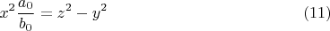 $$x^2\frac{a_0}{b_0}=z^2-y^2 \eqno (11)$$