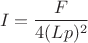 $$I=\frac{F}{4(Lp)^2}   $$