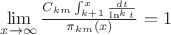 $\lim \limits_{x \to \infty} {\frac {C_{km}\int_{k+1}^{x}{\frac {dt} { \ln^k t} }} {\pi_{km}(x)}}=1$