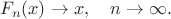 $$F_n(x)\to x,\quad n\to\infty.$$