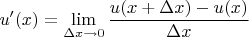 $u'(x) = \lim\limits_{\Delta x\to 0}\dfrac{u(x+\Delta x)-u(x)}{\Delta x}$