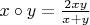 $x \circ y = \frac{2xy}{x+y}$