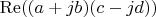 $\operatorname{Re}((a+jb)(c-jd))$
