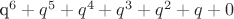 q^6+q^5+q^4+q^3+q^2+q+0