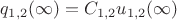 $q_{1,2}(\infty)=C_{1,2}u_{1,2}(\infty)$