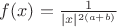 $f(x)=\frac{1}{|x|^{2(a+b)}}$ $f(x)=\frac{1}{|x|^{2(a+b)}}$