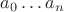 $a_0\dots a_n$
