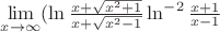 $\[
\mathop {\lim }\limits_{x \to \infty } (\ln \frac{{x + \sqrt {x^2  + 1} }}{{x + \sqrt {x^2  - 1} }}\ln ^{ - 2} \frac{{x + 1}}{{x - 1}}
\]
$