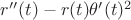 $r''(t)-r(t) \theta '(t)^2$ $r''(t)-r(t) \theta '(t)^2$