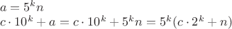 $\\a=5^kn\\
c\cdot 10^k+a=c\cdot 10^k+5^kn=5^k(c\cdot 2^k+n)$