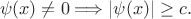 $$\psi(x)\ne 0\Longrightarrow |\psi(x)|\ge c.$$