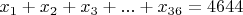 $x_1+x_2+x_3+...+x_{36}=4644$