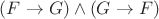 $(F\to G)\wedge (G\to F)$ $(F\to G)\wedge (G\to F)$