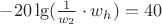 $-20\lg(\frac{1}{w_2}\cdot{w_h})=40
