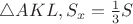 $\triangle AKL,S_x=\frac 13S$
