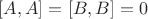 $[A,A]=[B,B]=0$