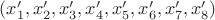 $(x'_1,x'_2,x'_3,x'_4,x'_5,x'_6,x'_7,x'_8)$