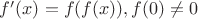 $f'(x)=f(f(x)), f(0) \neq 0$