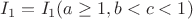 $I_1=I_1(a\ge1, b<c<1)$