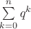 $\sum\limits_{k=0}^n q^k$